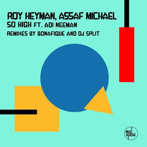 Roy Heyman, Assaf Michael - So High [MH016]